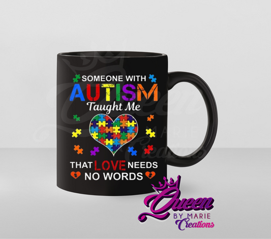 Some one with Autism/ Mug